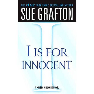 I Is for Innocent - (Kinsey Millhone Alphabet Mysteries) by  Sue Grafton (Paperback)