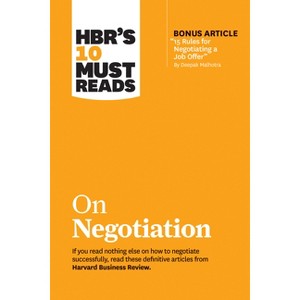 Hbr's 10 Must Reads on Negotiation (with Bonus Article 15 Rules for Negotiating a Job Offer by Deepak Malhotra) - (HBR's 10 Must Reads) (Hardcover) - 1 of 1