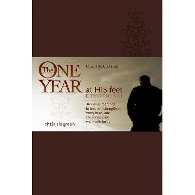 The One Year at His Feet Devotional - (One Year Book) by  Chris Tiegreen (Leather Bound)