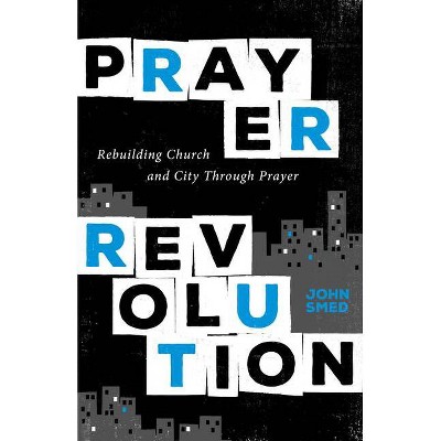  Prayer Revolution - by  John Smed (Paperback) 