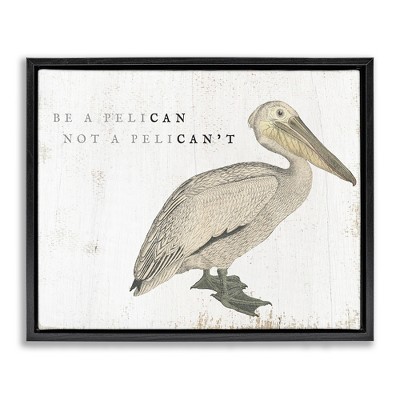 Stupell Industries Funny Pelican Beach Phrase Pun, 31" x 25"