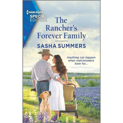 The Rancher's Forever Family - (Texas Cowboys & K-9s) by  Sasha Summers (Paperback)