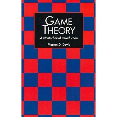 Game Theory - (Dover Books on Mathematics) by  Morton D Davis (Paperback)