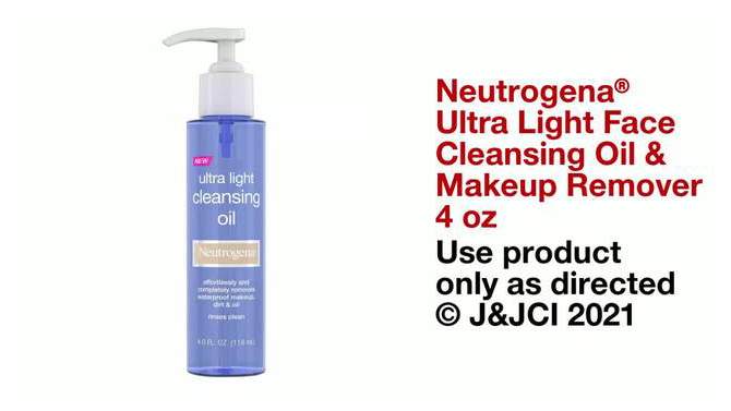Neutrogena Ultra Light Face Cleansing Oil &#38; Makeup Remover- 4 fl oz, 2 of 10, play video
