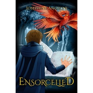 Ensorcelled - (Chronicles of Lucitopia) by  Josephine Angelini (Paperback) - 1 of 1
