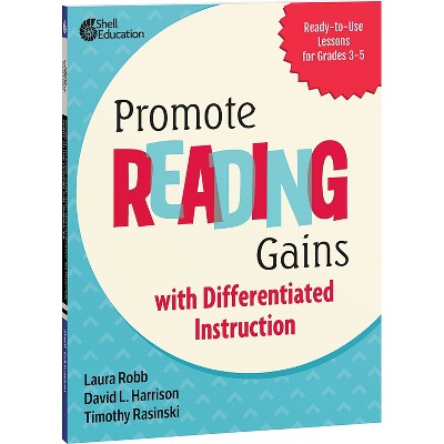 Shell Education Promote Reading Gains with Differentiated Instruction: Ready-to-Use Lessons for