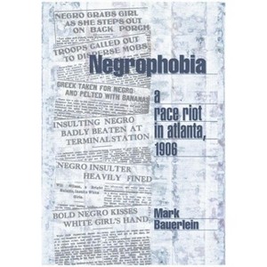 Negrophobia - by  Mark Bauerlein (Hardcover) - 1 of 1