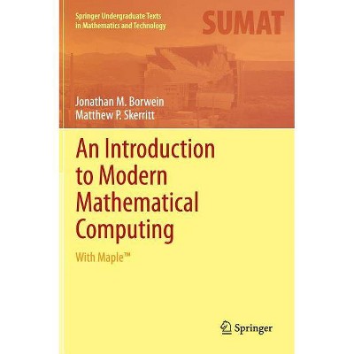 An Introduction to Modern Mathematical Computing - (Springer Undergraduate Texts in Mathematics and Technology) (Hardcover)