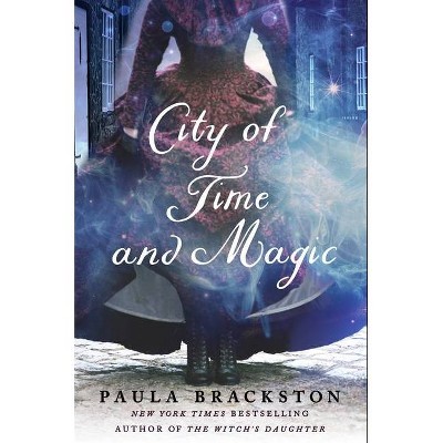 City of Time and Magic - (Found Things) by  Paula Brackston (Hardcover)