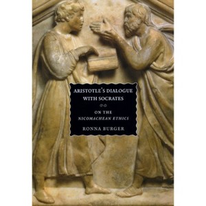 Aristotle's Dialogue with Socrates - by  Ronna Burger (Paperback) - 1 of 1