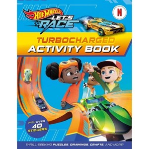 Hot Wheels Let's Race: Turbocharged Activity Book - (Hot Wheels: Let's Race) by  Mattel (Paperback) - 1 of 1