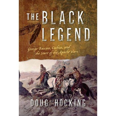  The Black Legend - by  Doug Hocking (Hardcover) 