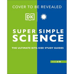 Super Simple Science - (DK Super Simple) by  DK (Mixed Media Product) - 1 of 1