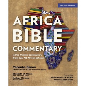 Africa Bible Commentary, Second Edition - by  Yacouba Sanon & Elizabeth W Mburu & Nathan Chiroma (Hardcover) - 1 of 1