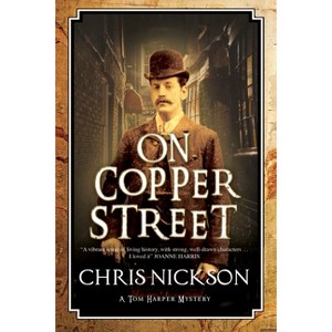 On Copper Street - (Tom Harper Mystery) by  Chris Nickson (Hardcover) - 1 of 1