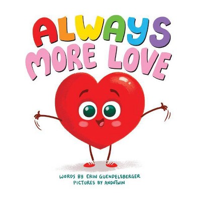 Always More Love - by  Erin Guendelsberger (Board Book)