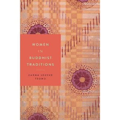 Women in Buddhist Traditions - (Women in Religions) by  Karma Lekshe Tsomo (Paperback)