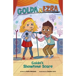Golda's Showtime Scare - (Golda & Ezra) by Hollie Michaels - 1 of 1