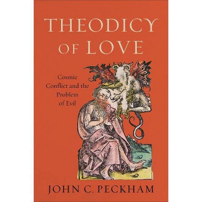 Theodicy of Love - by  John C Peckham (Paperback)