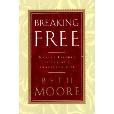 Breaking Free - By Beth Moore (hardcover) : Target