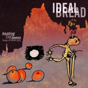 Ideal Bread - Beating the Teens: Songs of Steve Lacy (CD) - 1 of 1