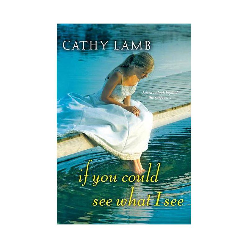 If You Could See What I See - by  Cathy Lamb (Paperback), 1 of 2
