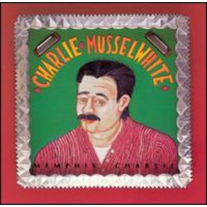 Charlie Musselwhite - Memphis Charlie (CD) - 1 of 1