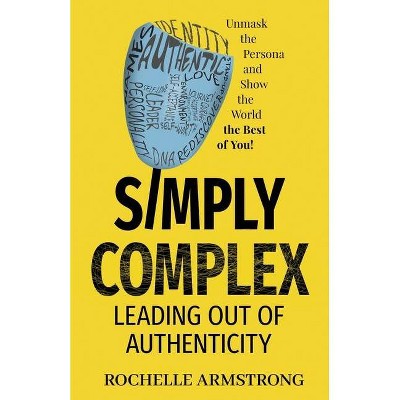 Simply Complex - by  Rochelle Armstrong (Paperback)