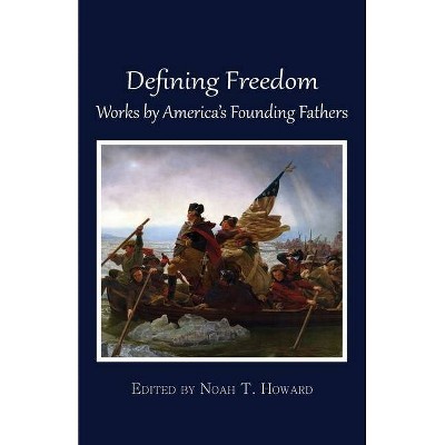 Defining Freedom - by  Noah T Howard (Paperback)