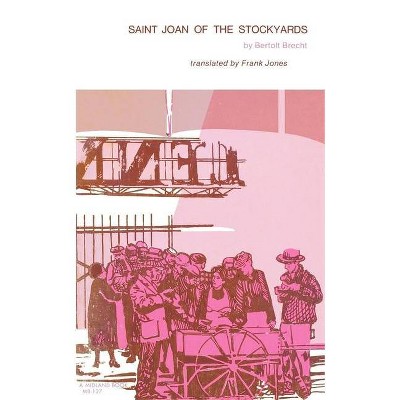 Saint Joan of the Stockyards - by  Bertolt Brecht (Paperback)