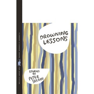 Drowning Lessons - (Flannery O'Connor Award for Short Fiction) by  Peter Selgin (Paperback) - 1 of 1