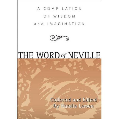 The Word of Neville - by  Neville Goddard (Paperback)