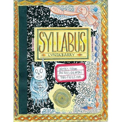 Syllabus - by  Lynda Barry (Paperback)