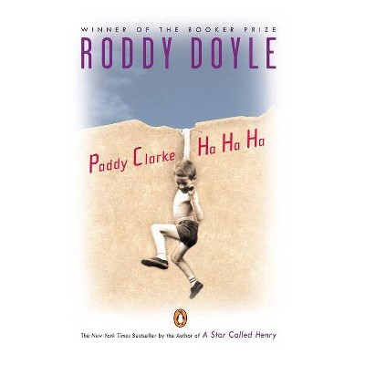 Paddy Clarke Ha Ha Ha - by  Roddy Doyle (Paperback)