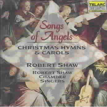 Shaw Chamber Singers - Songs Of Angels: Christmas Hymns & Carols (CD)