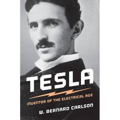 Tesla - by  W Bernard Carlson (Paperback)