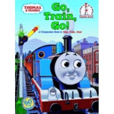 Go, Train, Go! ( Thomas & Friends) (Hardcover) by W. Awdry