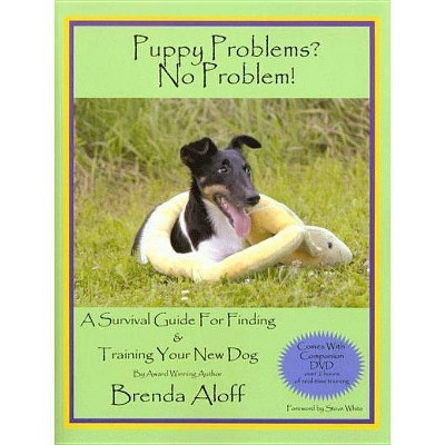 Puppy Problems? No Problem! - by  Brenda Aloff (Mixed Media Product)