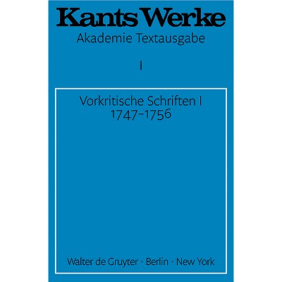 Vorkritische Schriften I 1747-1756 - by  Immanuel Kant (Paperback)