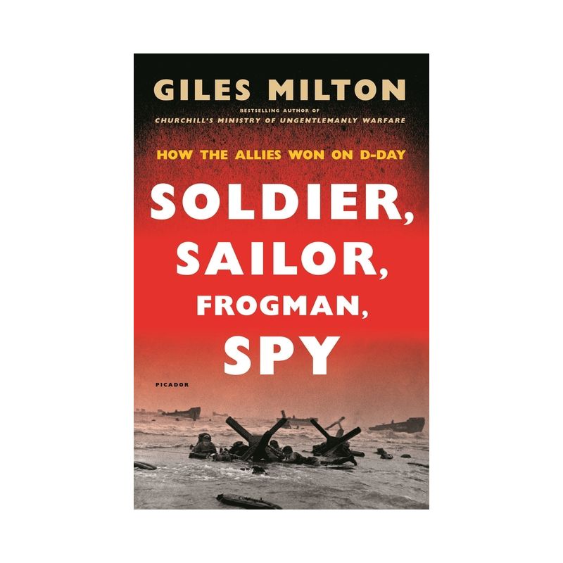 Soldier, Sailor, Frogman, Spy - by  Giles Milton (Paperback), 1 of 2