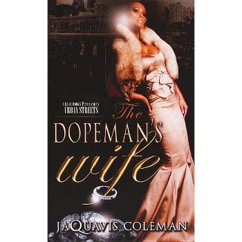 The Dopeman's Wife - by  Jaquavis Coleman (Paperback)
