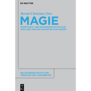 Magie - (Religionsgeschichtliche Versuche Und Vorarbeiten) by  Bernd-Christian Otto (Paperback) - 1 of 1