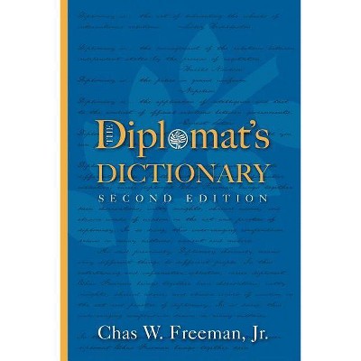 The Diplomat's Dictionary - 2nd Edition by  Chas W Freeman (Paperback)