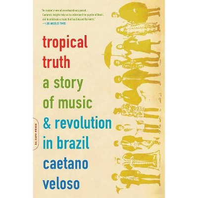 Tropical Truth - by  Caetano Veloso (Paperback)