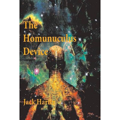 The Homunculus Device - by  Jack Harter (Hardcover)