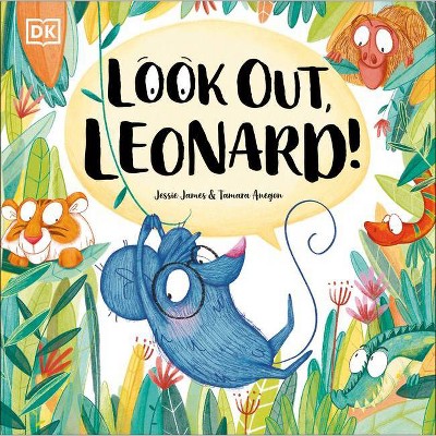 Look Out, Leonard! - by  Jessie James (Hardcover)