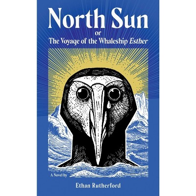 North Sun - By Ethan Rutherford (paperback) : Target