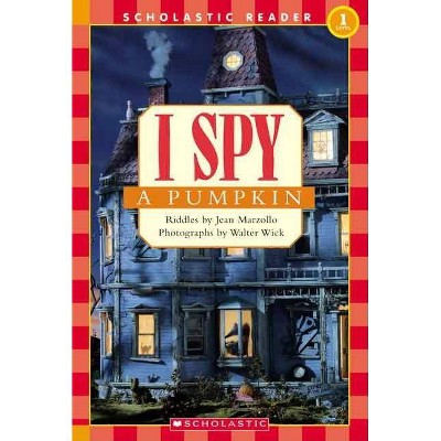 I Spy a Pumpkin (Scholastic Reader, Level 1) - (Scholastic Reader: Level 1) by  Jean Marzollo (Paperback)