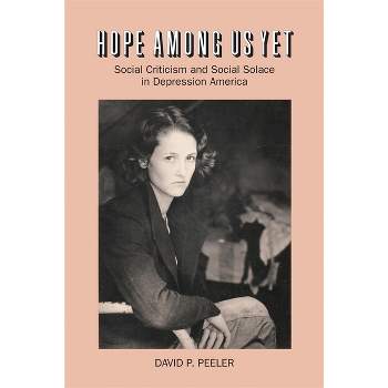 Hope Among Us Yet - by  David P Peeler (Paperback)