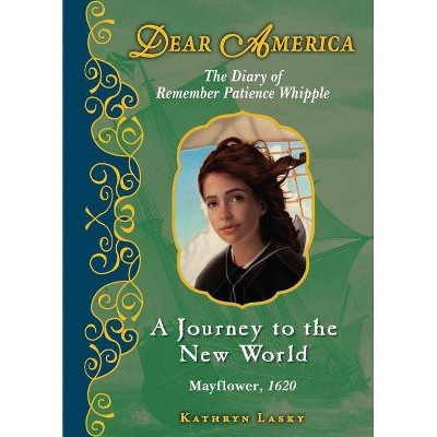 A A Journey to the New World (Dear America) - by  Kathryn Lasky (Hardcover)